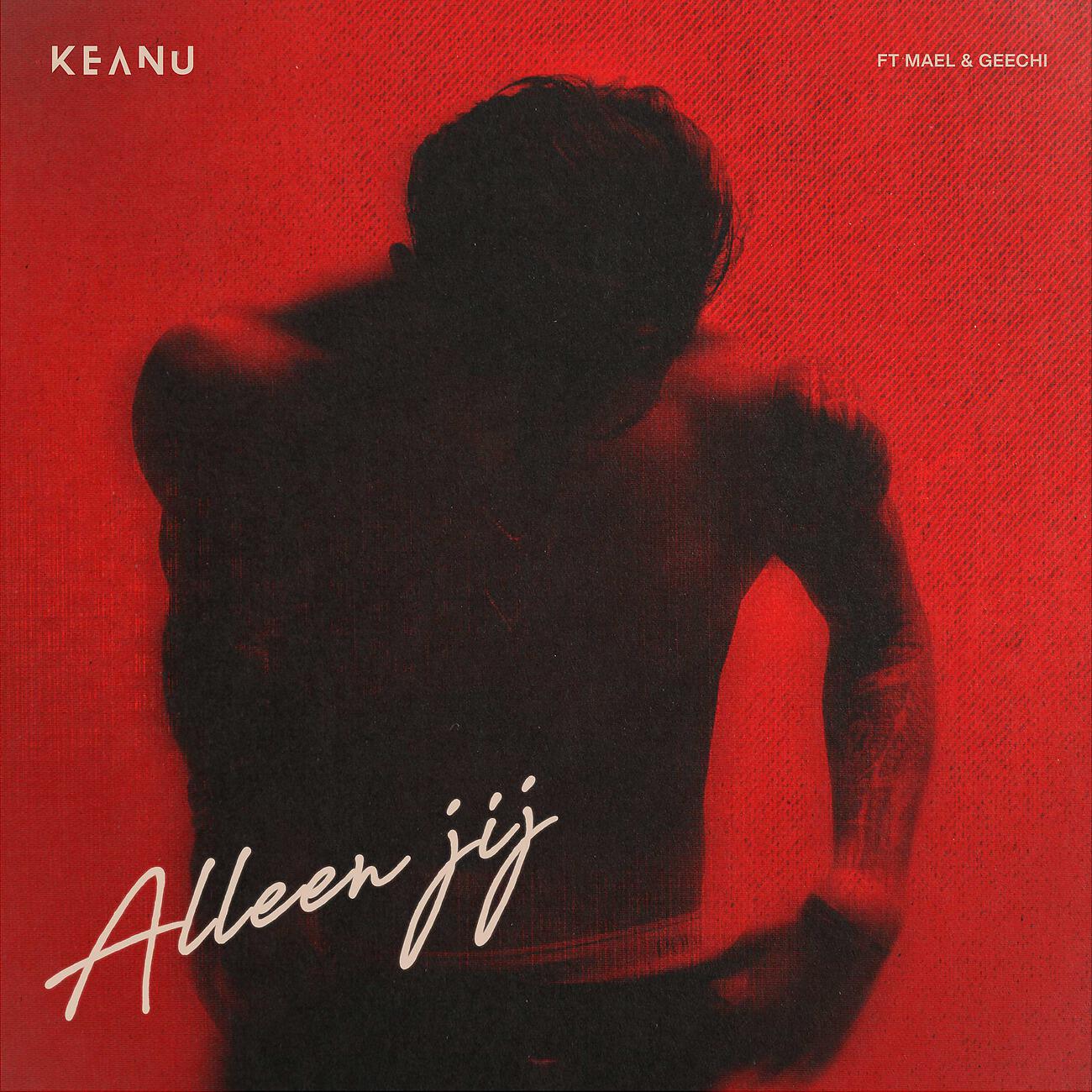 KEANU - Alleen Jij