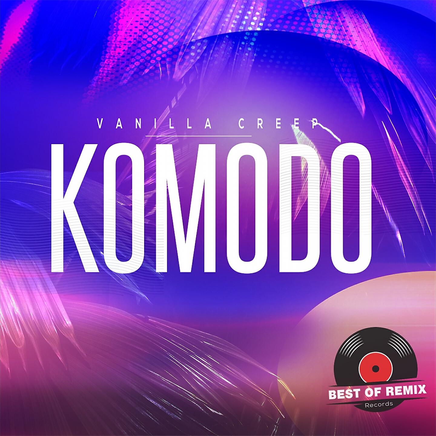 Vanilla Creep - Komodo (Radio Edit)