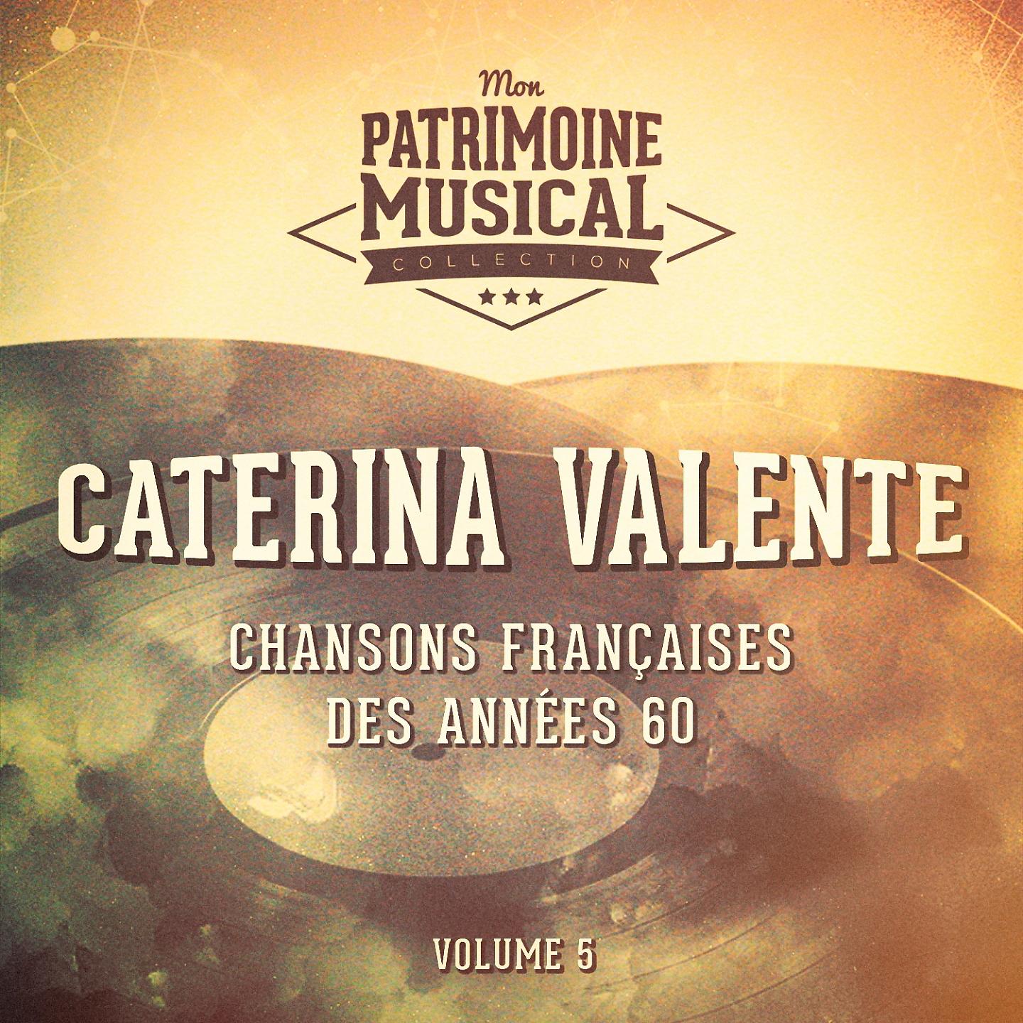 Постер альбома Chansons françaises des années 60 : Caterina Valente, Vol. 5