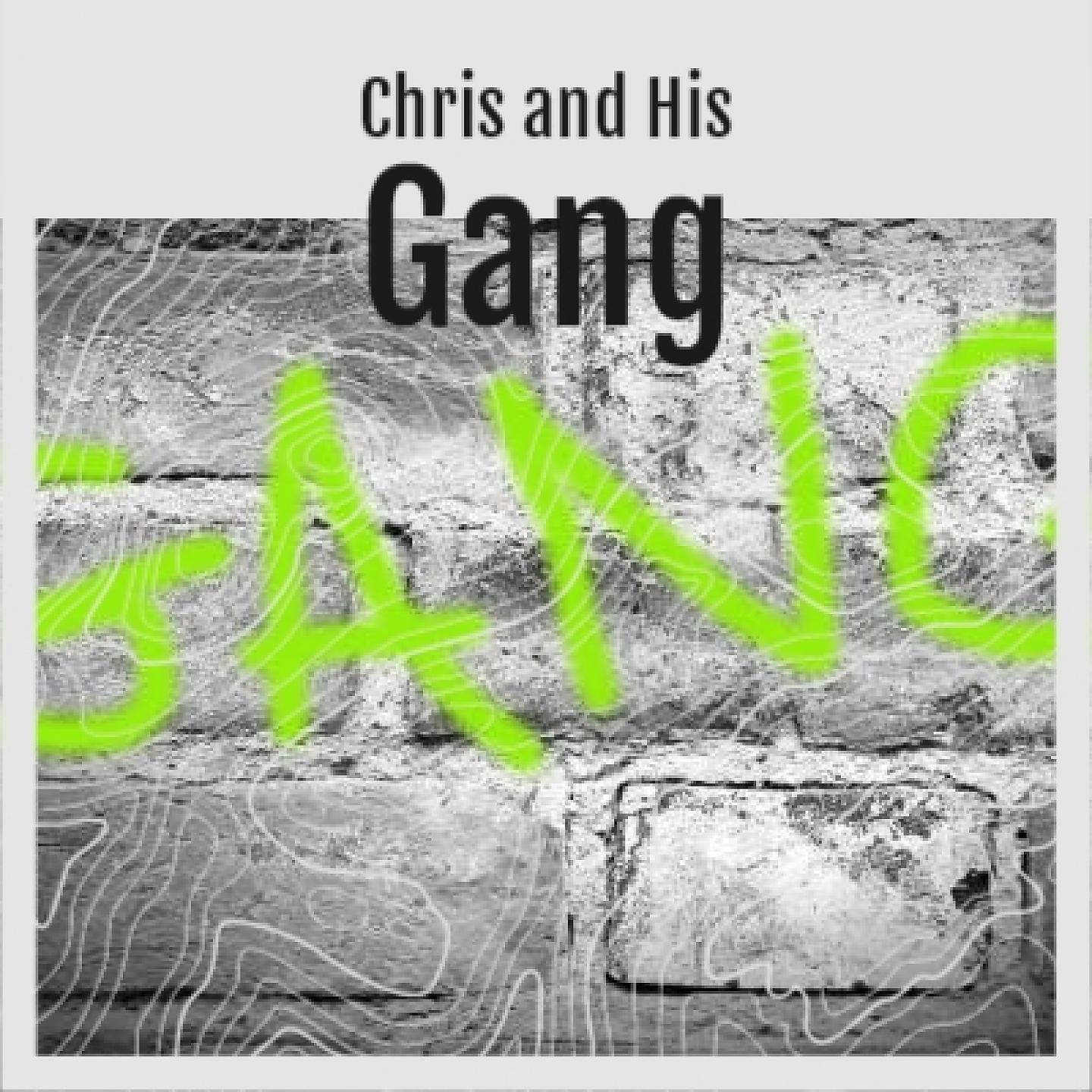 Постер альбома Chris and His Gang