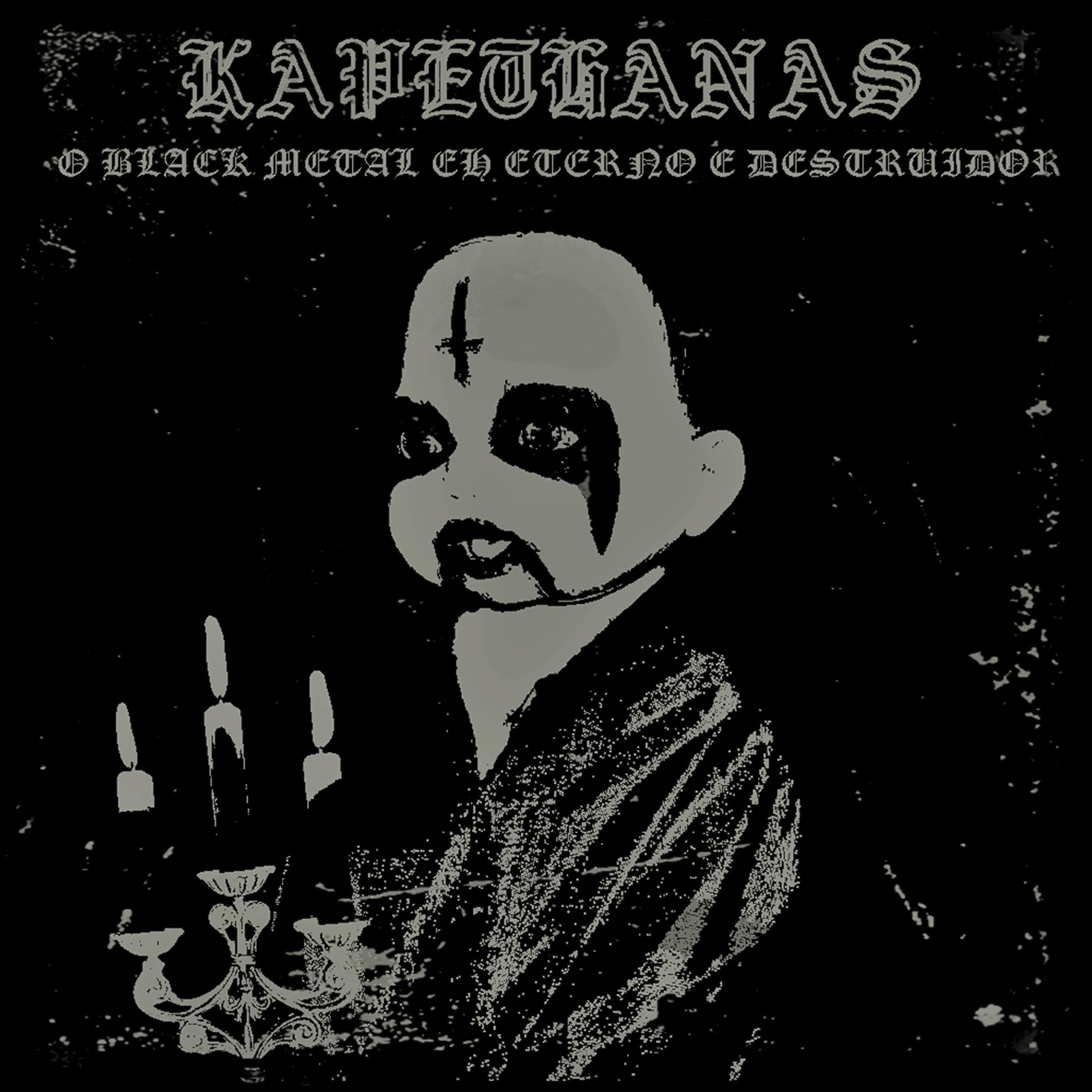 Kapethanas - True Primitive Raw Black Metal Pop-Star