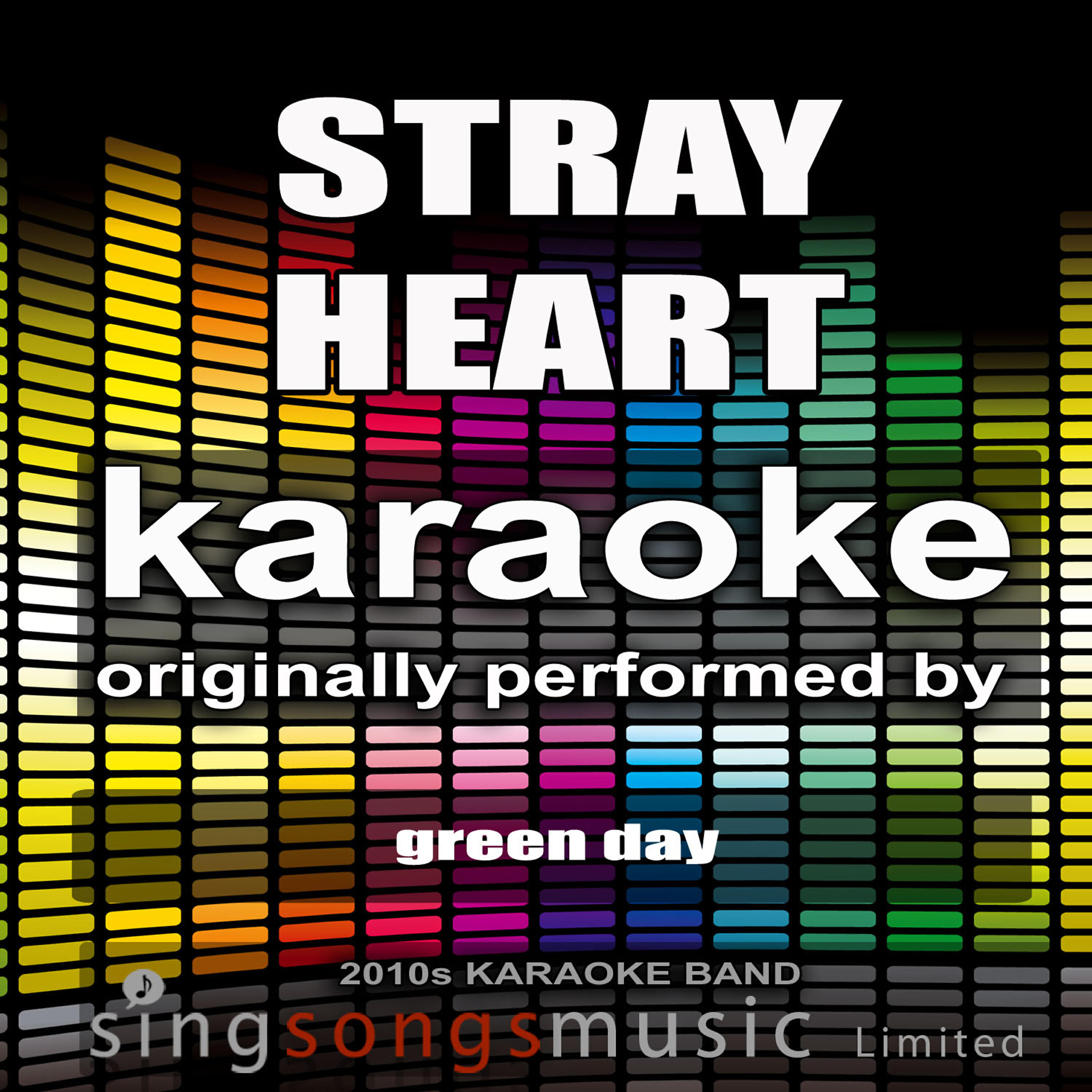 2010s Karaoke Band - Stray Heart (Originally Performed By Green Day) [Karaoke Version]
