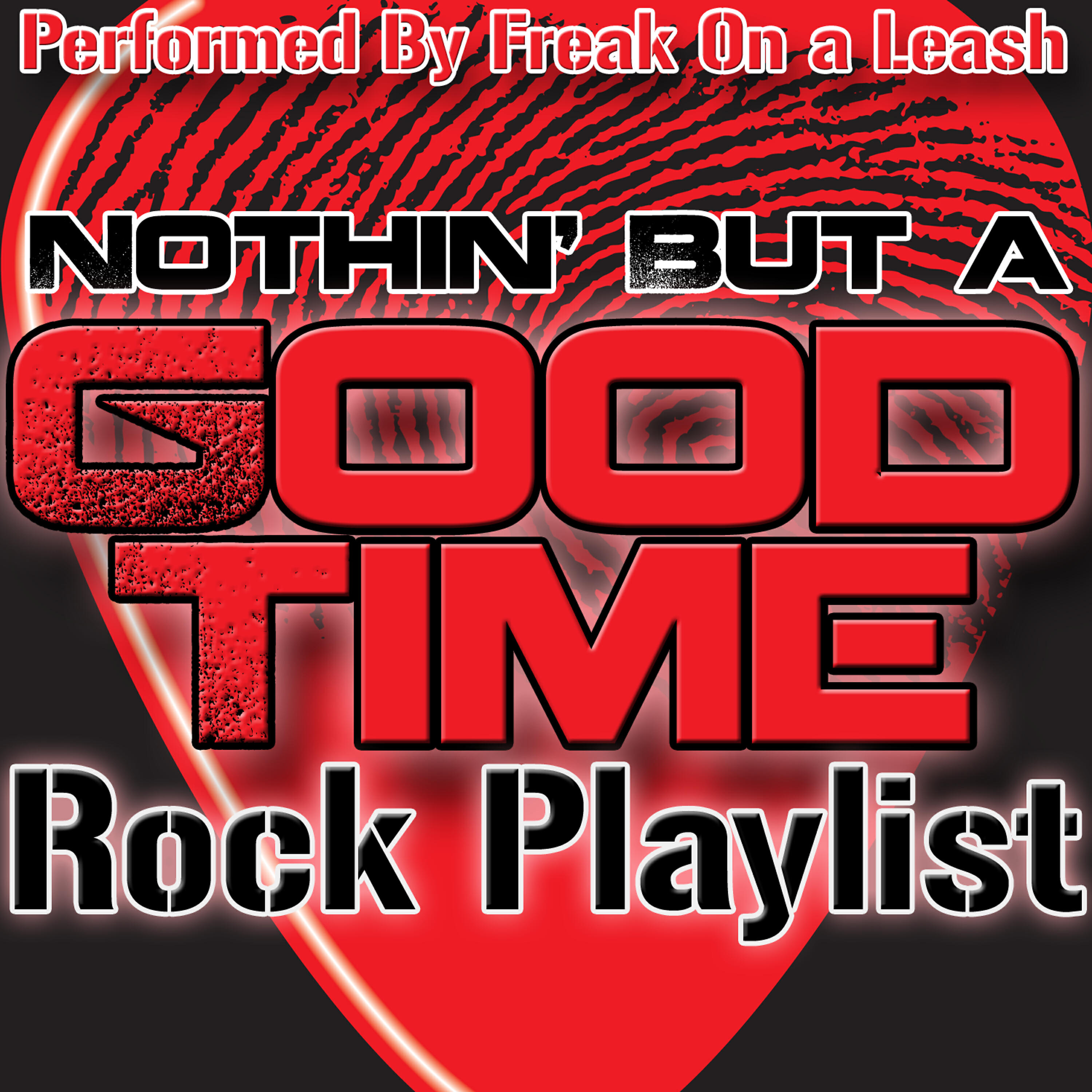 Freak On a Leash - Nothin' But a Good Time