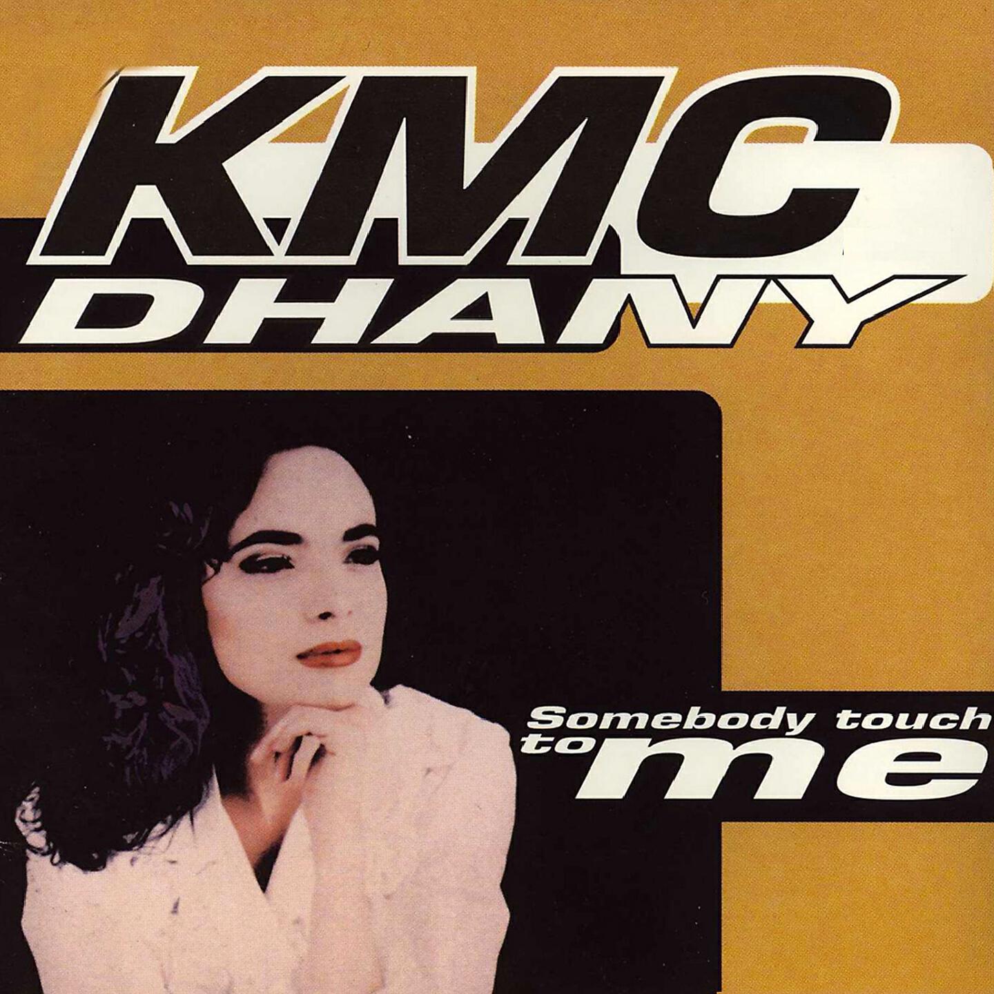 KMC - Somebody to Touch Me (The Original)