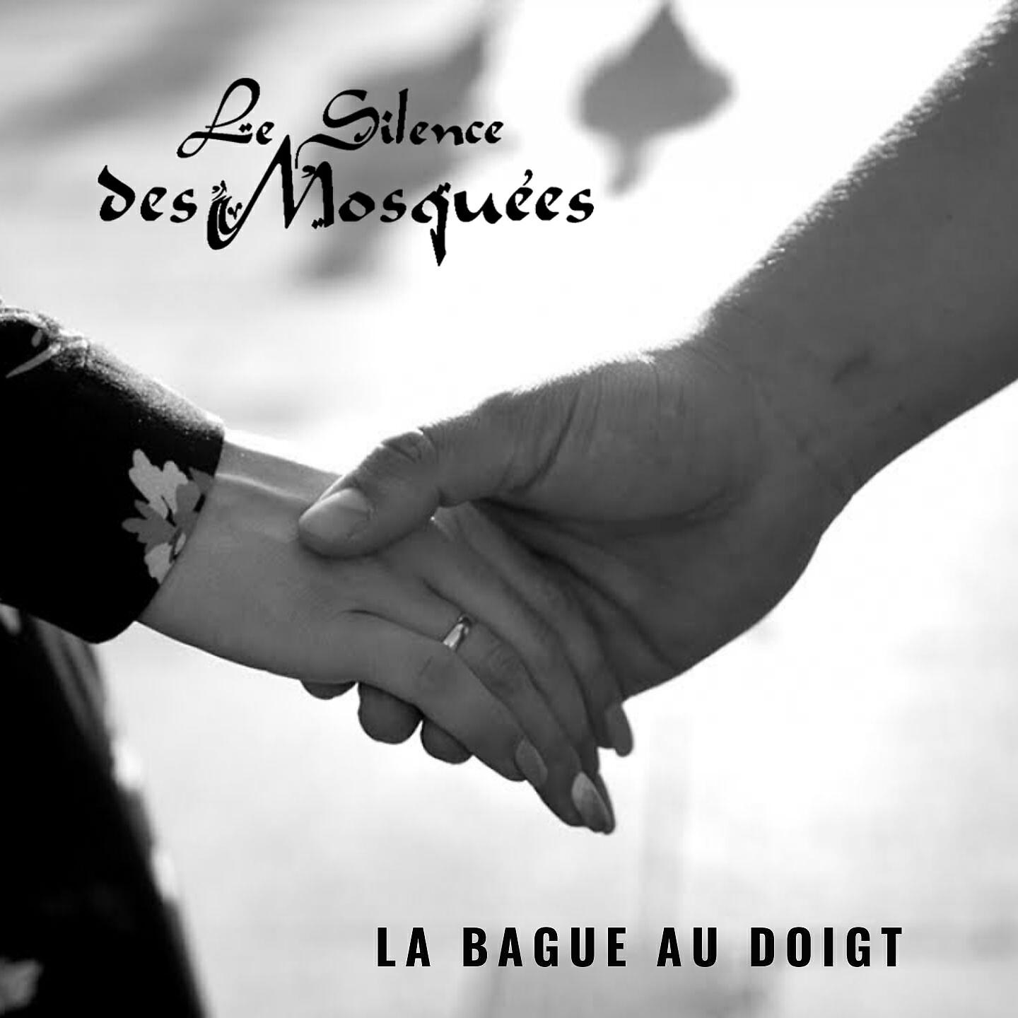 Le silence des mosquées - La bague au doigt