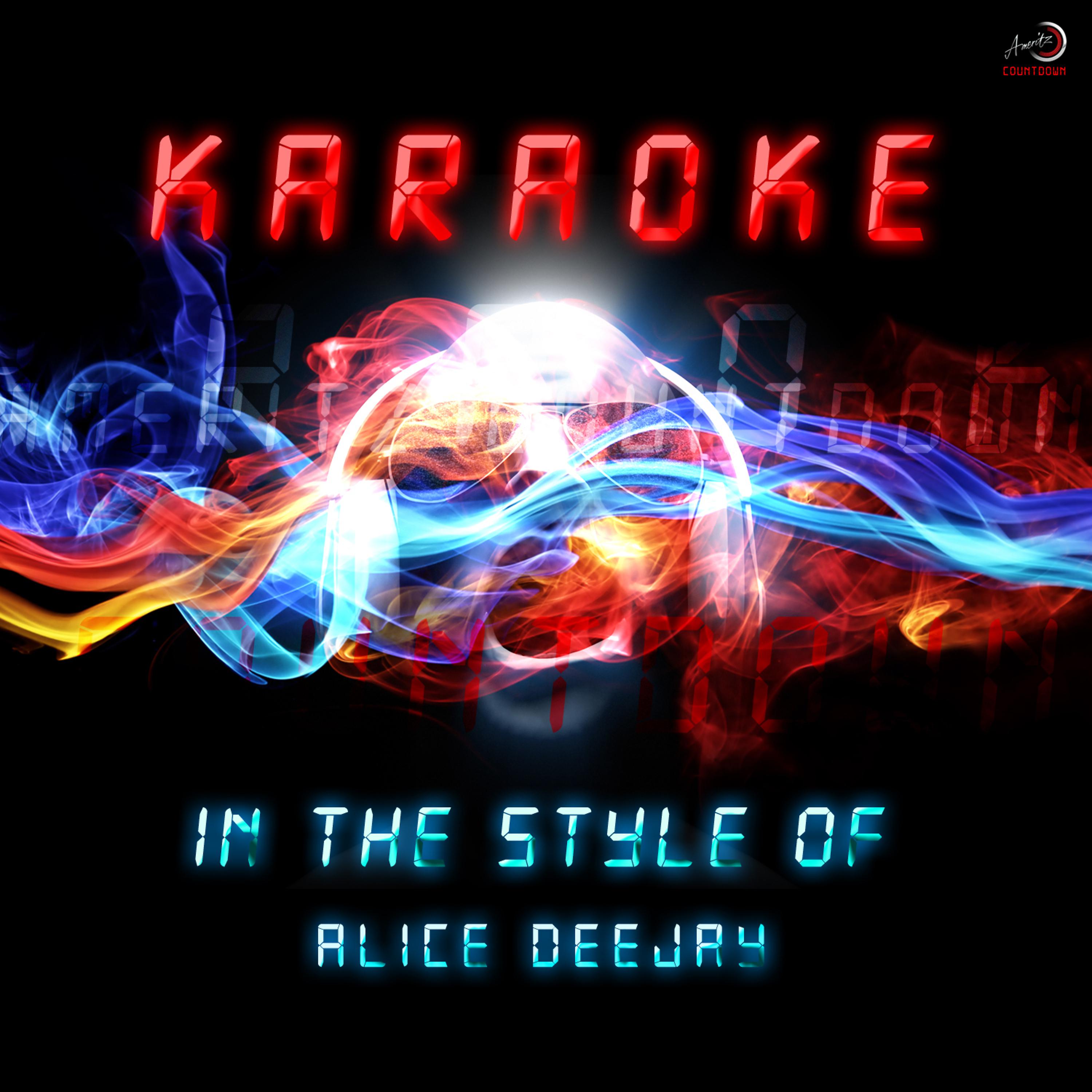 Ameritz Countdown Karaoke - Will I Ever (In the Style of Alice Deejay) [Karaoke Version]