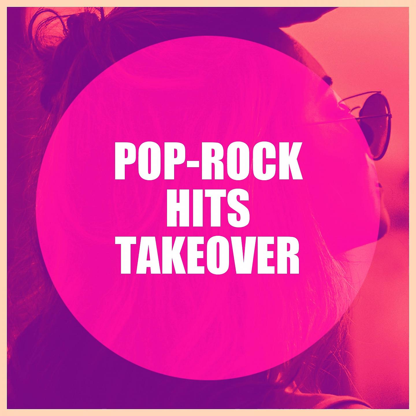 Постер альбома Pop-Rock Hits Takeover