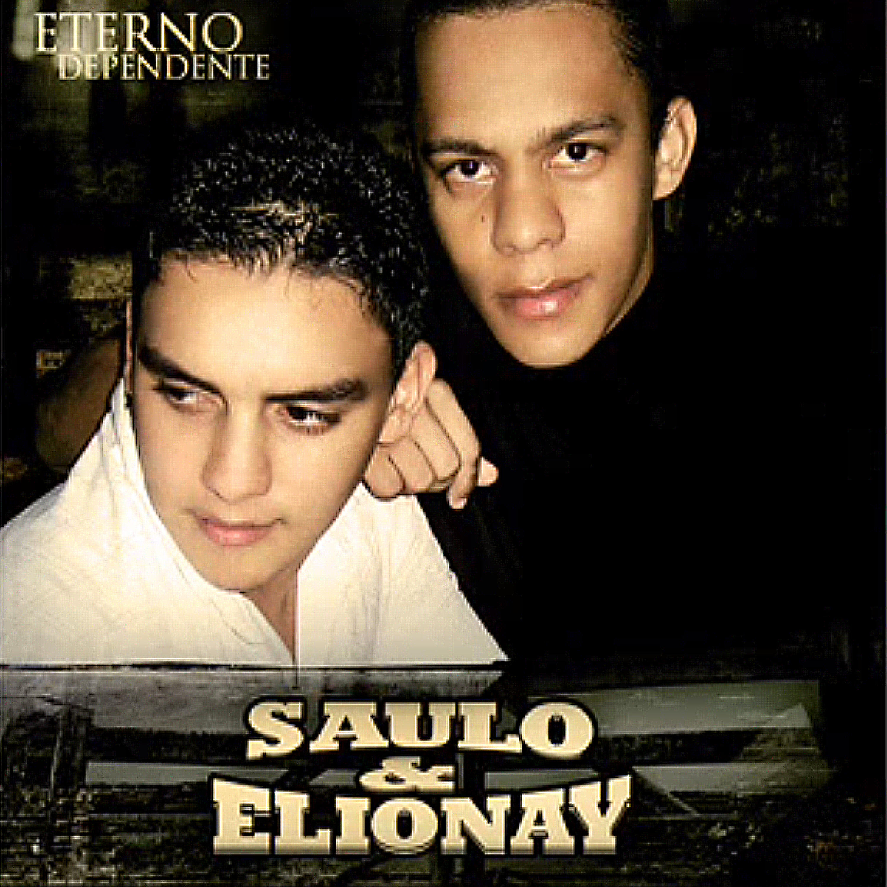 Saulo & Elionay - Eterno Dependente