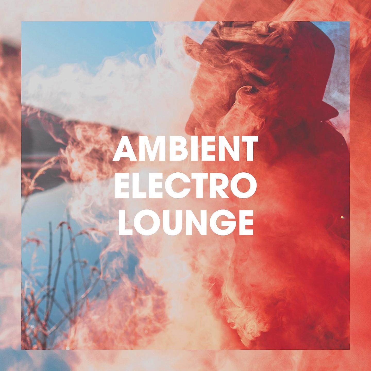Постер альбома Ambient electro lounge