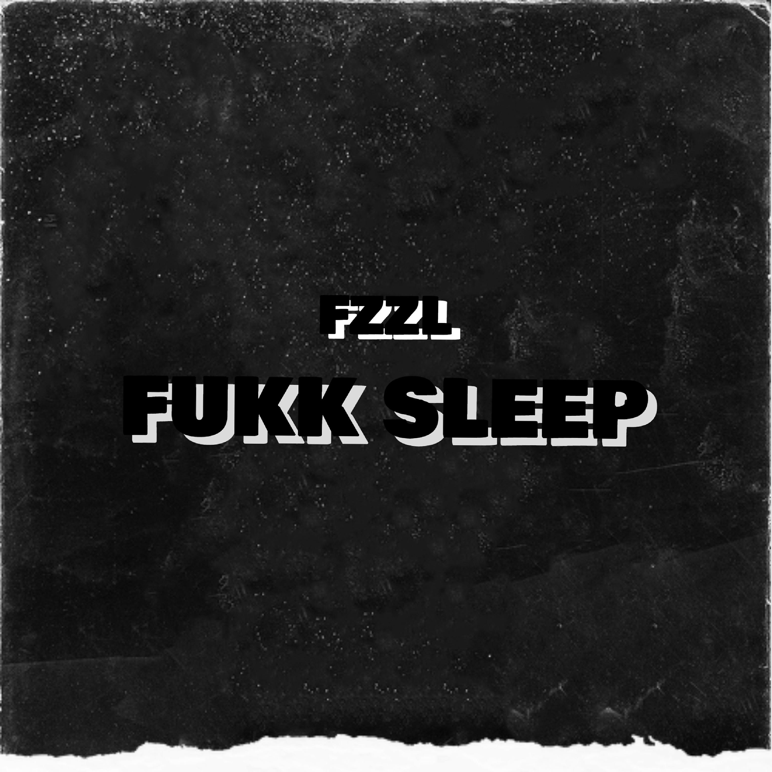 Постер альбома Fukk Sleep