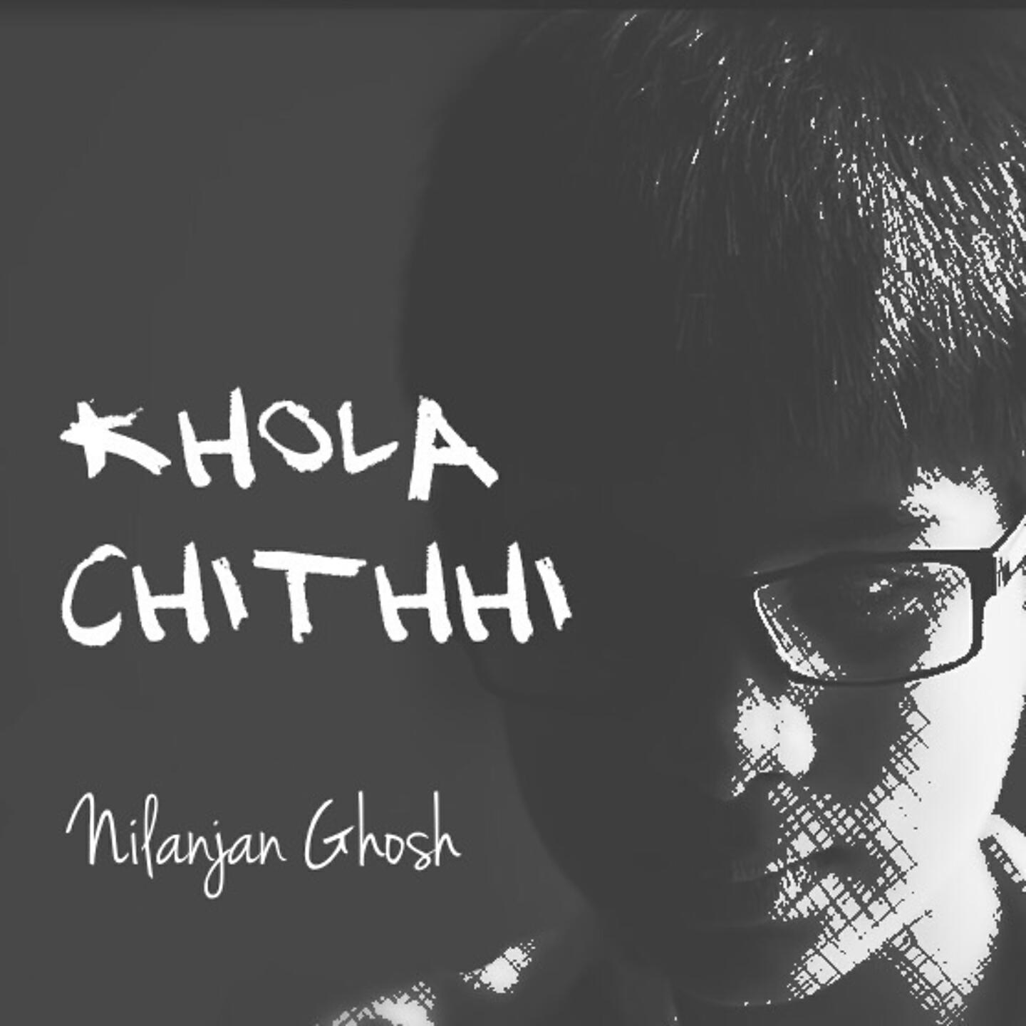 Nilanjan Ghosh - Khola Chithhi