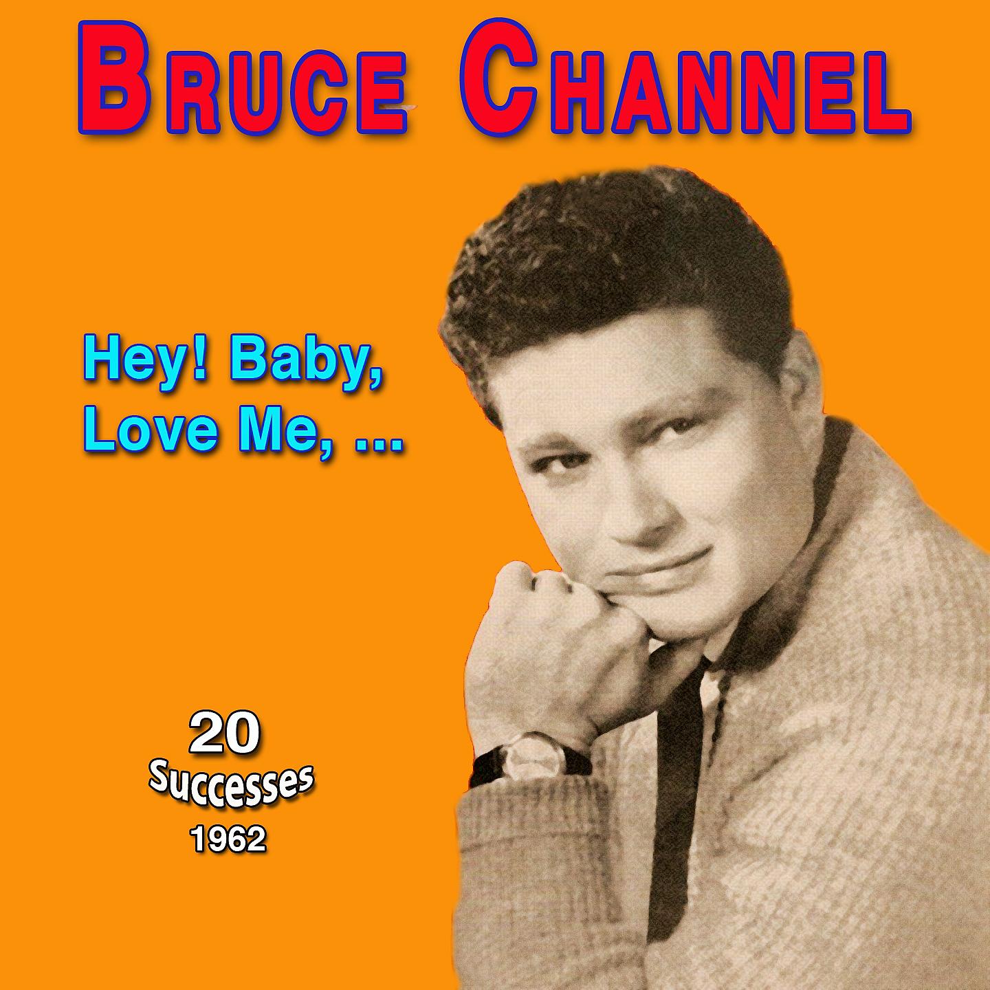 Постер альбома Bruce Channel - Hey! Baby (1962)