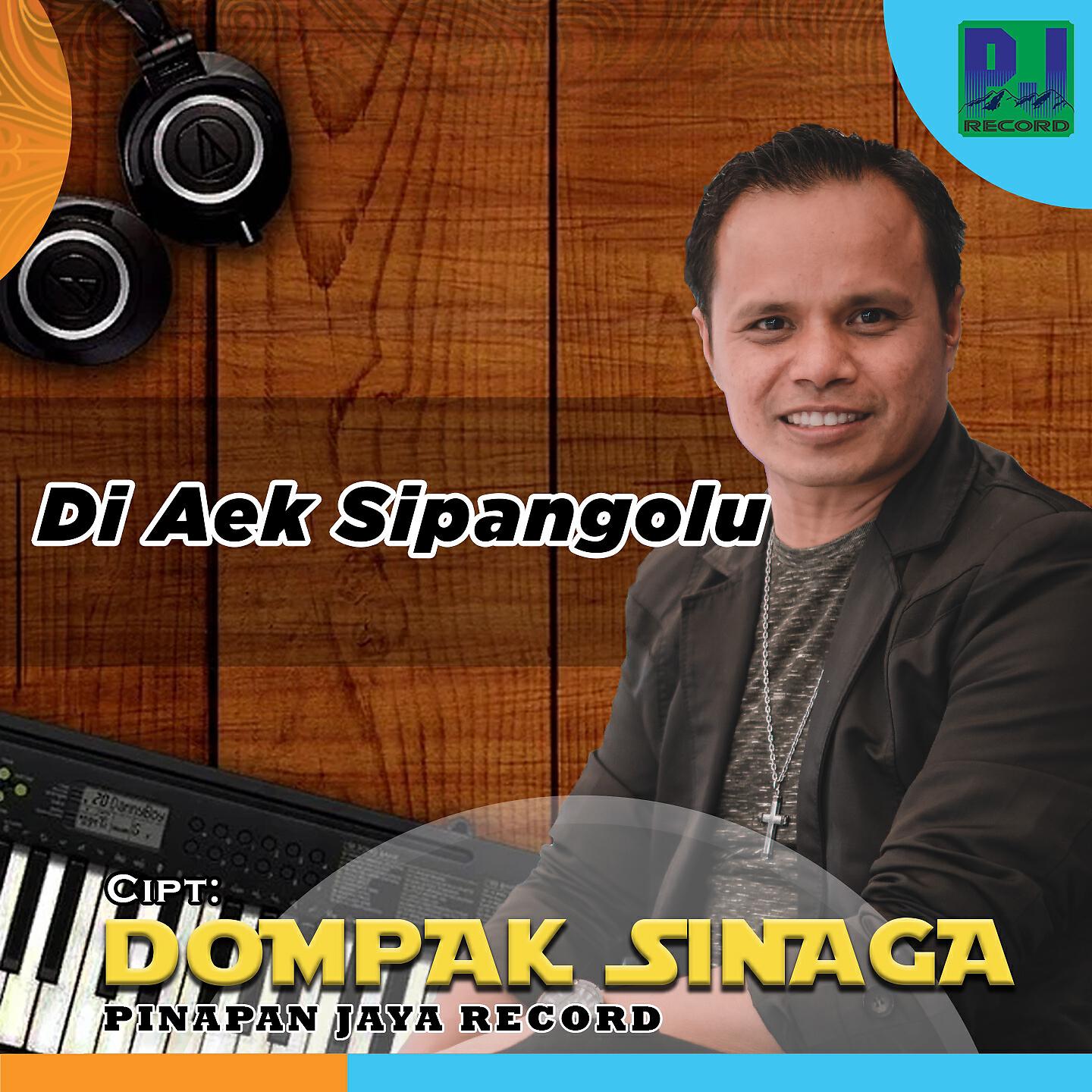 Dompak Sinaga - Di Aek Sipangolu