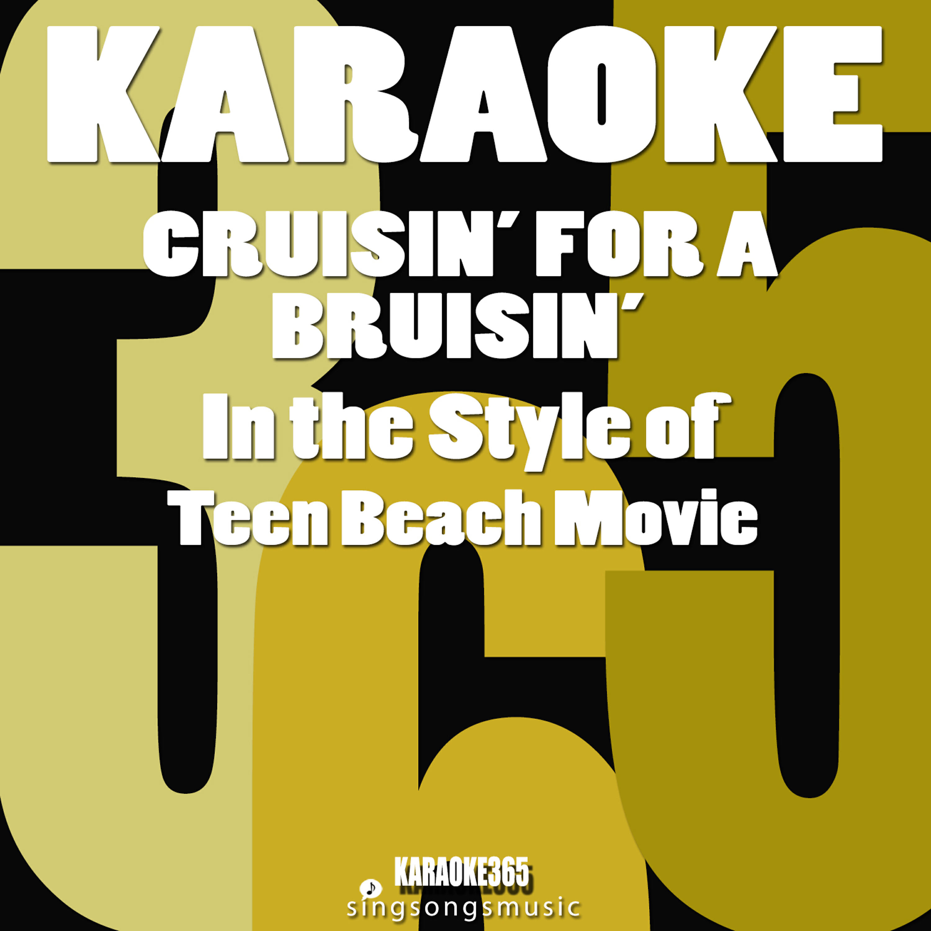 Karaoke 365 - Cruisin' for a Bruisin' (In the Style of Teen Beach Movie) [Karaoke Version]