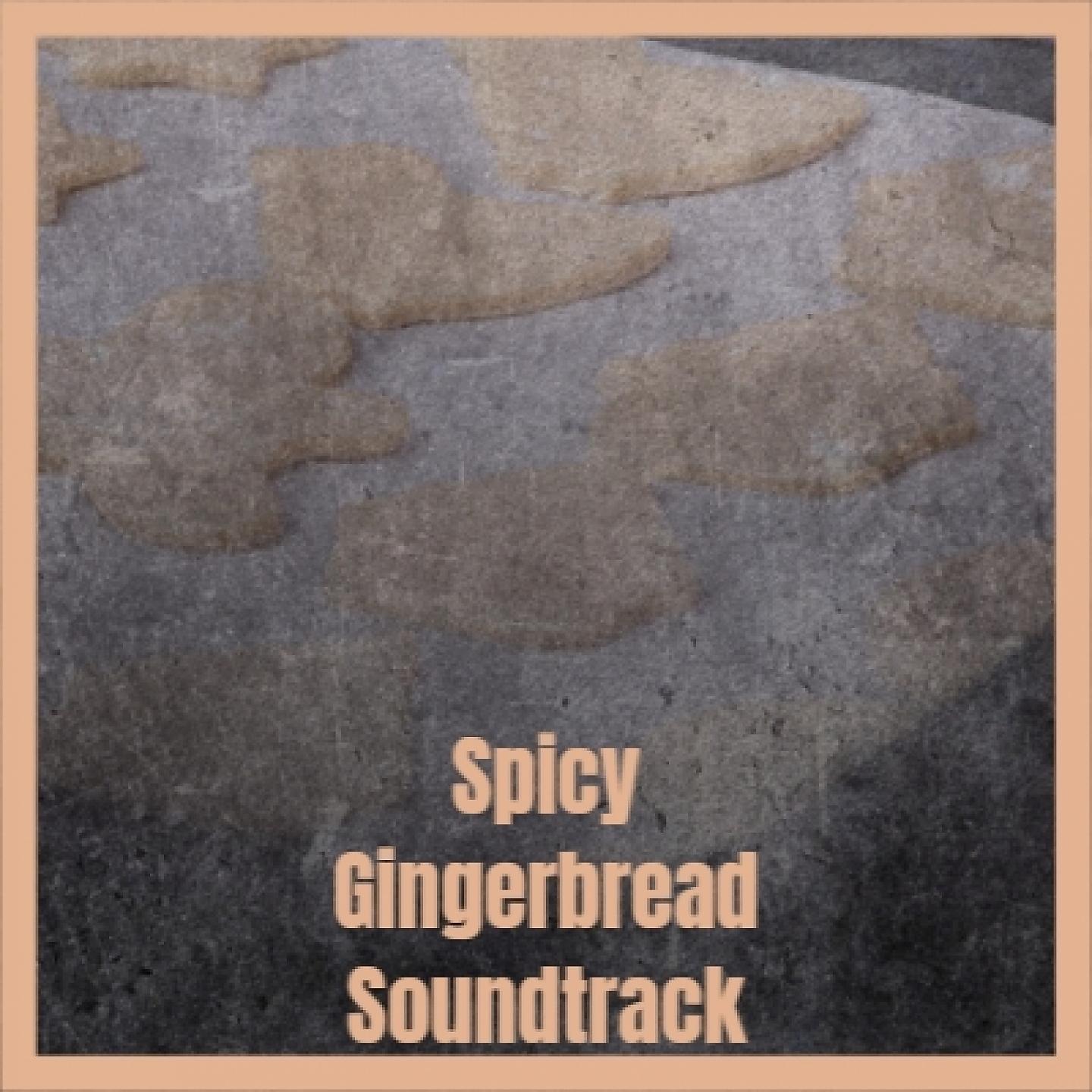 Постер альбома Spicy Gingerbread Soundtrack