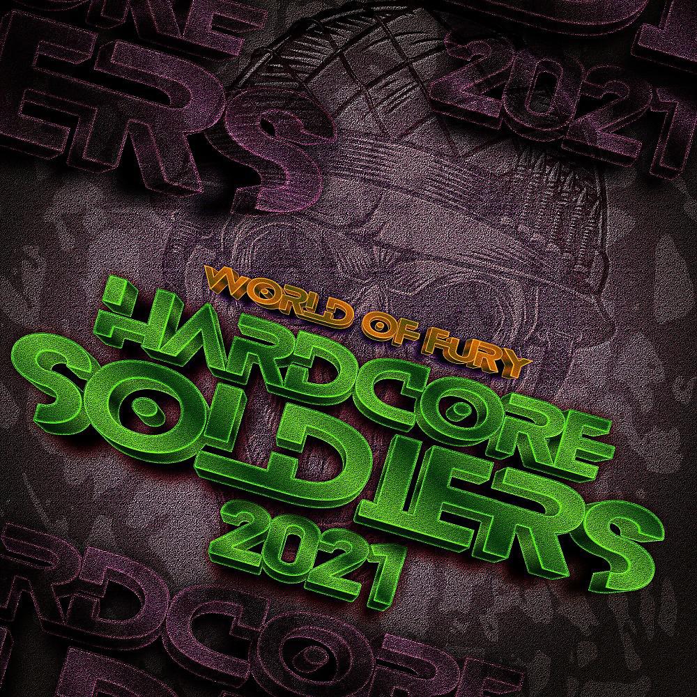 Постер альбома Hardcore Soldiers 2021 : World of Fury