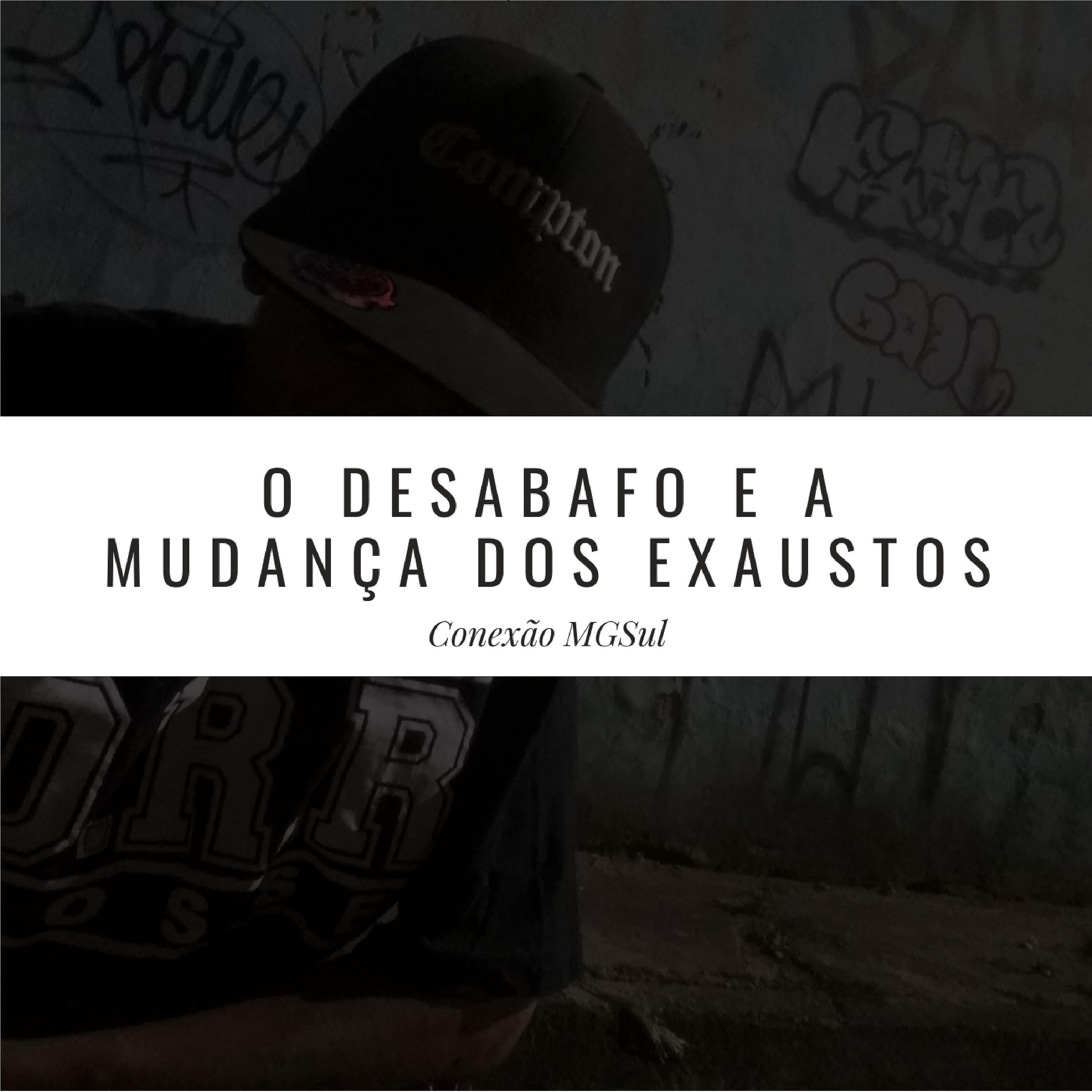 Conexão MG Sul & Mano Regi - O Desabafo e a Mudança dos Exaustos