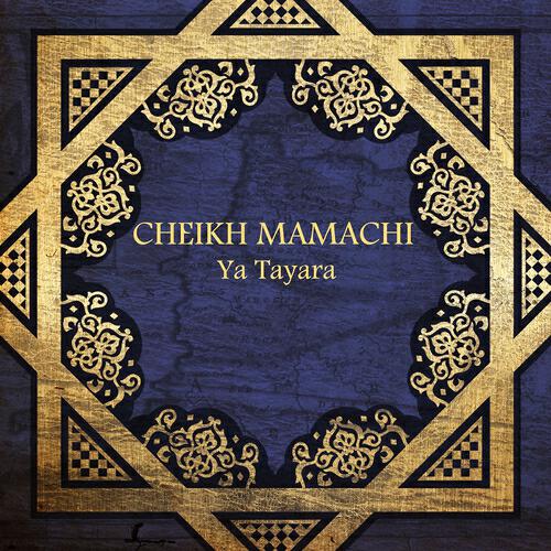 Cheikh Mamachi - Ra el galb m'ride