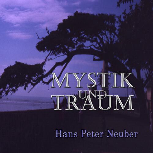 Hans Peter Neuber - Erste Mystik