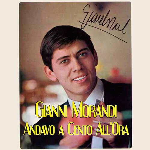 Gianni Morandi - Andavo a cento all'ora