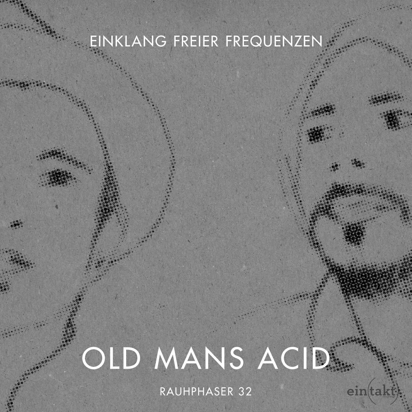 Einklang freier Frequenzen - Old Mans Acid