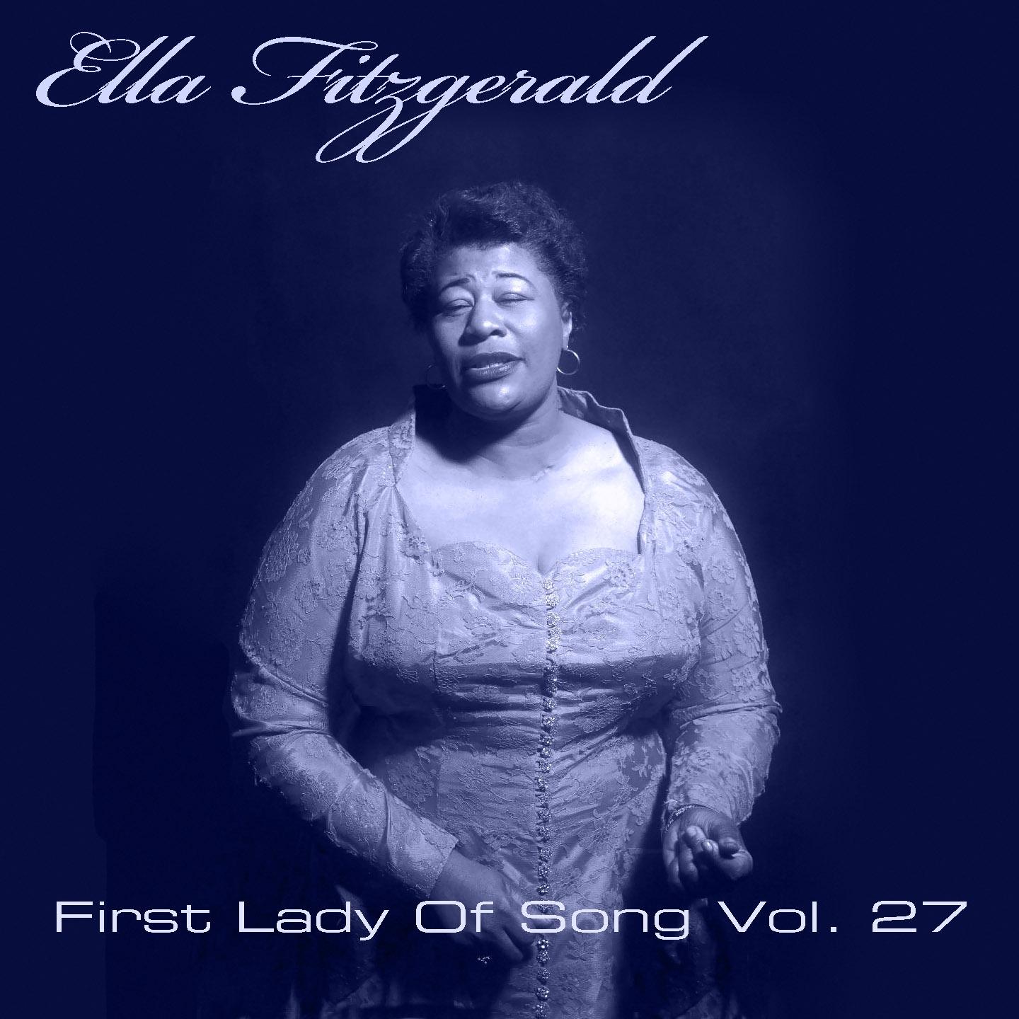 Постер альбома Ella Fitzgerald First Lady Of Song, Vol. 27