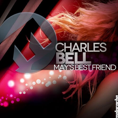 Charles Bell - May's Best Friend (Original Mix)