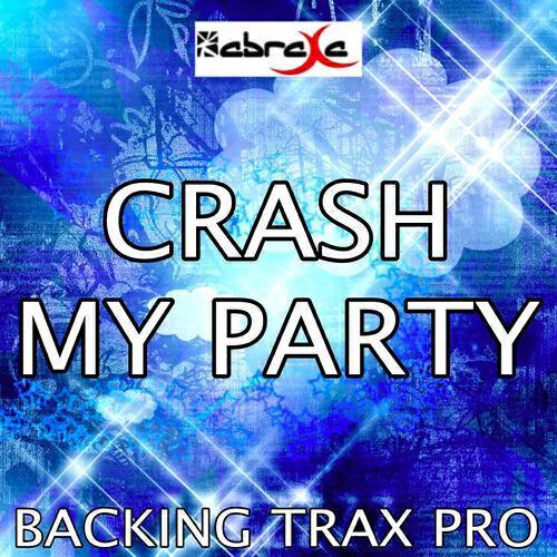 Backing Trax Pro - Crash My Party (Karaoke Version) (Originally Performed by Luke Bryan)