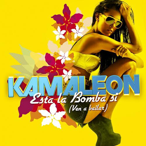 Kamaleon - Esta la Bomba Si (Ven a Bailar) (Latina Cut Mix)