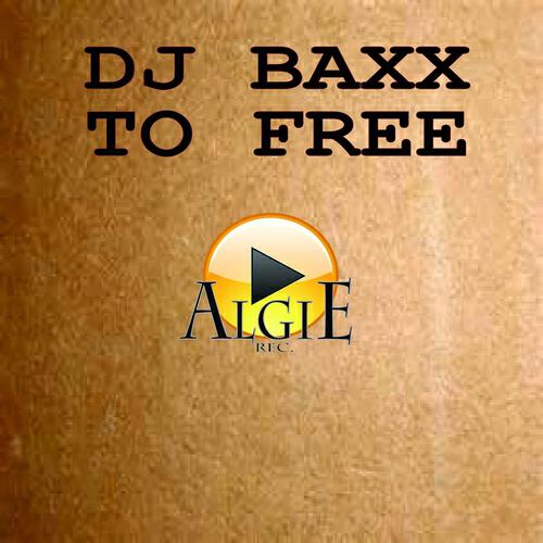 DJ Baxx - To Free (Baxx Soul Mate Mix)