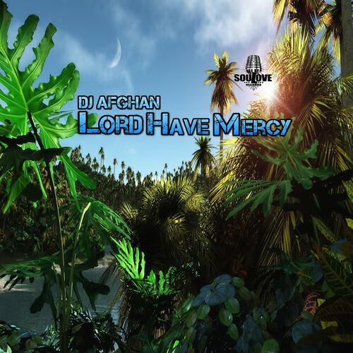 DJ Afghan - Lord Have Mercy