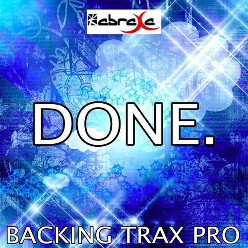 Backing Trax Pro - Done. (Karaoke Version) (Originally Performed by The Band Perry)