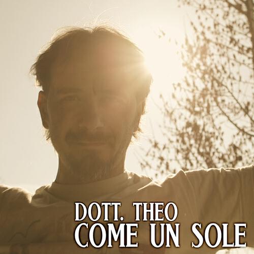Dott. Theo - Come un sole