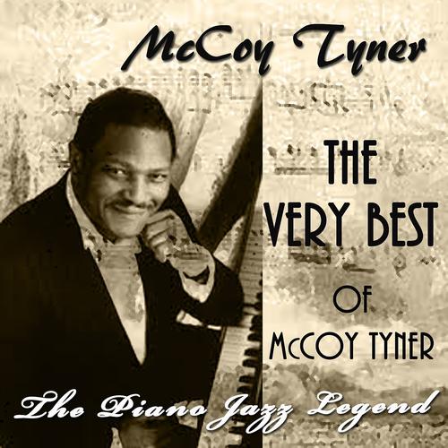 Постер альбома The Very Best of McCoy Tyner (The Piano Jazz Legend)