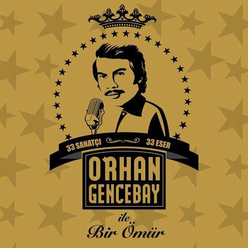 Постер альбома Orhan Gencebay ile Bir Ömür, Vol.1