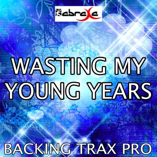 Backing Trax Pro - Wasting My Young Years (Karaoke Version) (Originally Performed by London Grammar)
