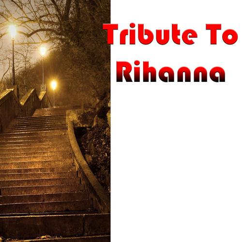 Постер альбома Tribute to Rihanna: Stay
