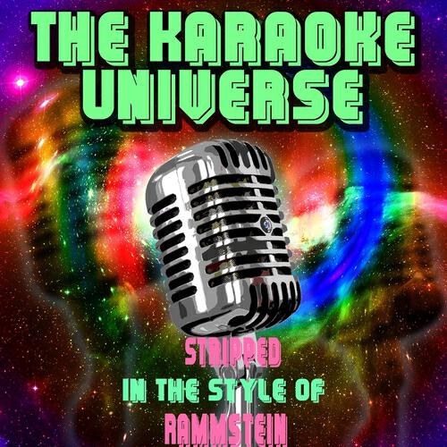 The Karaoke Universe - Stripped (Karaoke Version) (In the Style of Rammstein)
