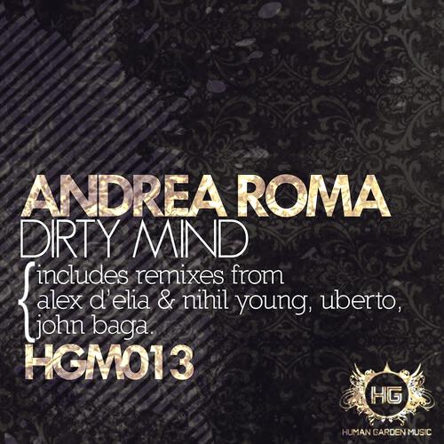 Andrea Roma - Dirty Mind (Alex D'Elia & Nihil Young Remix)