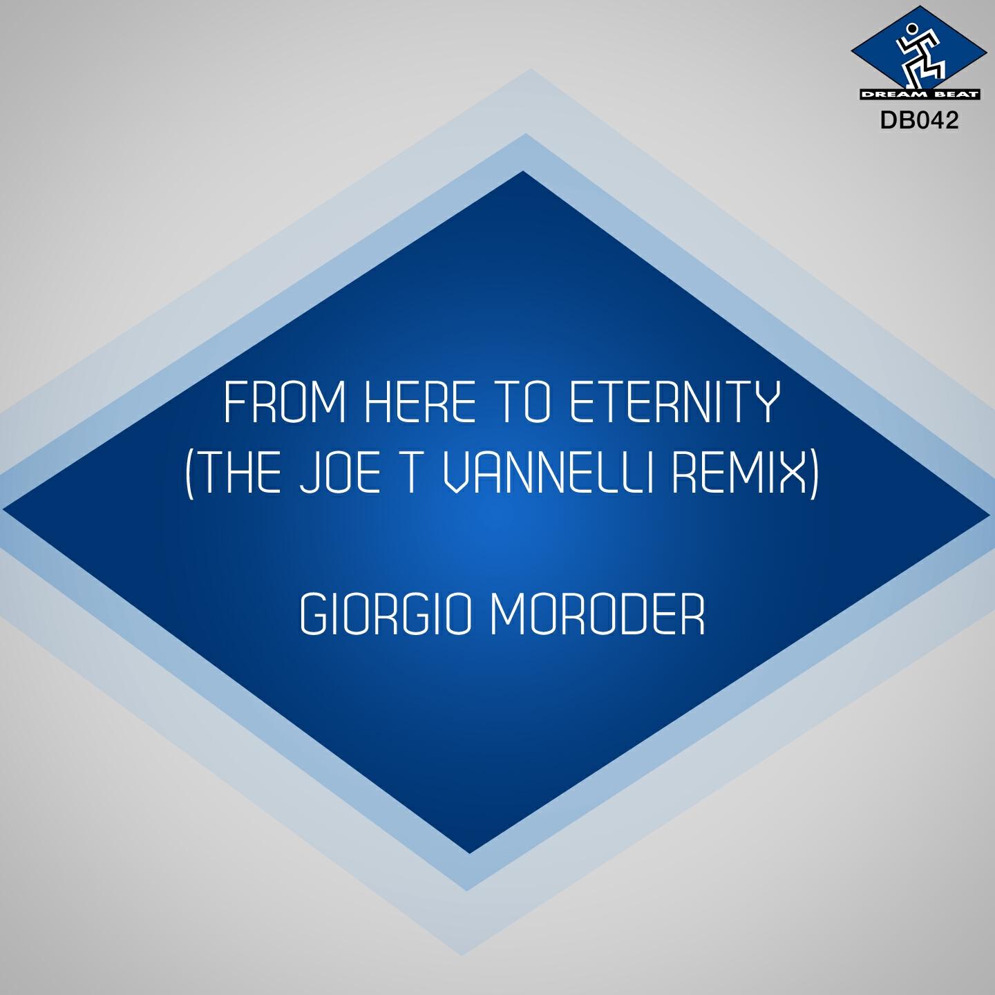Giorgio Moroder - From Here to Eternity (Joe T Vannelli Slk Mix)