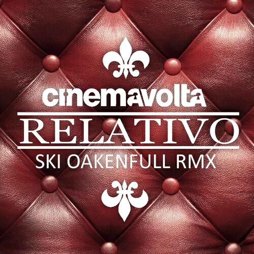 Cinemavolta - Relativo (Ski Oakenfull Remix) (Instrumental Edit)