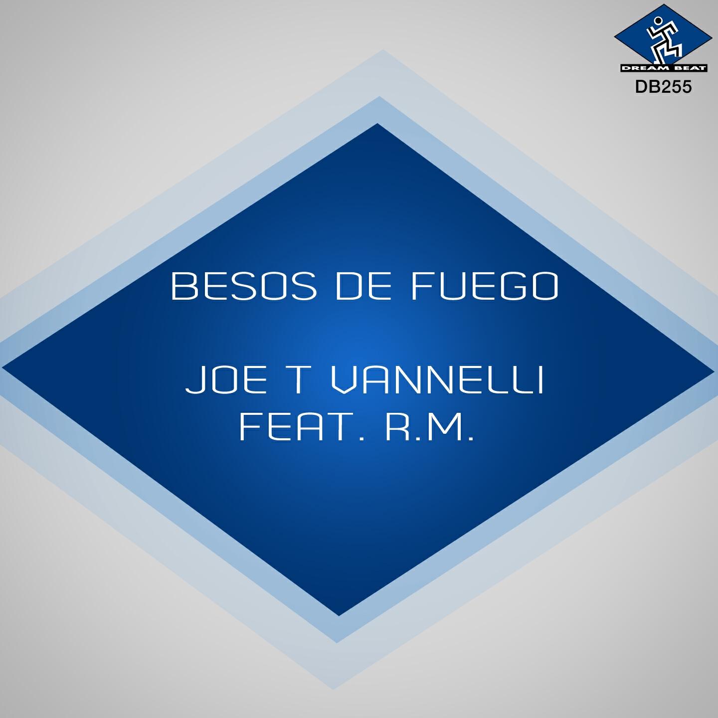 Joe T Vannelli - Besos de Fuego (Fuego In The Dub)