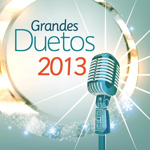Постер альбома Grandes Duetos 2013