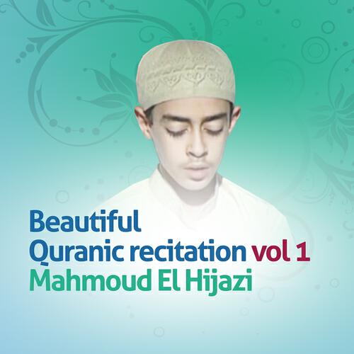 Mahmoud El Hijazi - Beautiful quranic recitation (6)