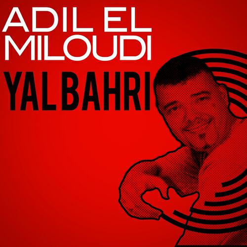 Adil El Miloudi - Ya rayis