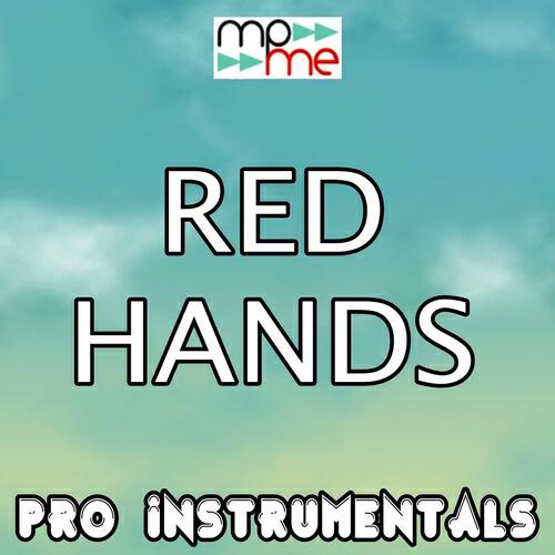 Pro Instrumentals - Red Hands (Karaoke Version) (Originally Performed by Walk Off The Earth)