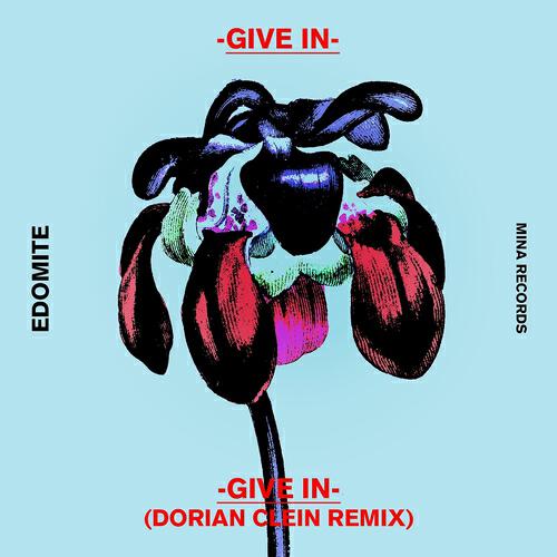 Edomite - Give in (Dorian Clein Remix)