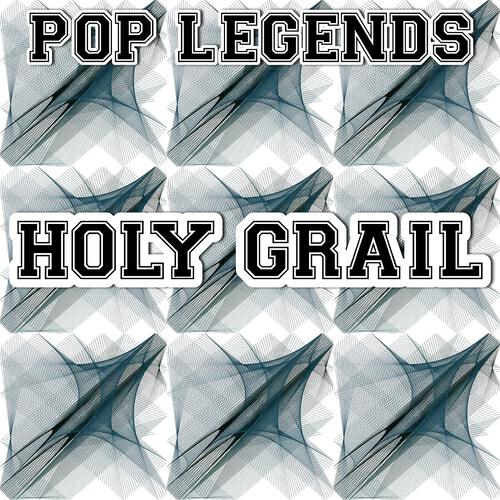 Pop Legends - Holy Grail (Instrumental Version)