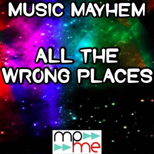 Music Mayhem - All the Wrong Places (Instrumental Version)