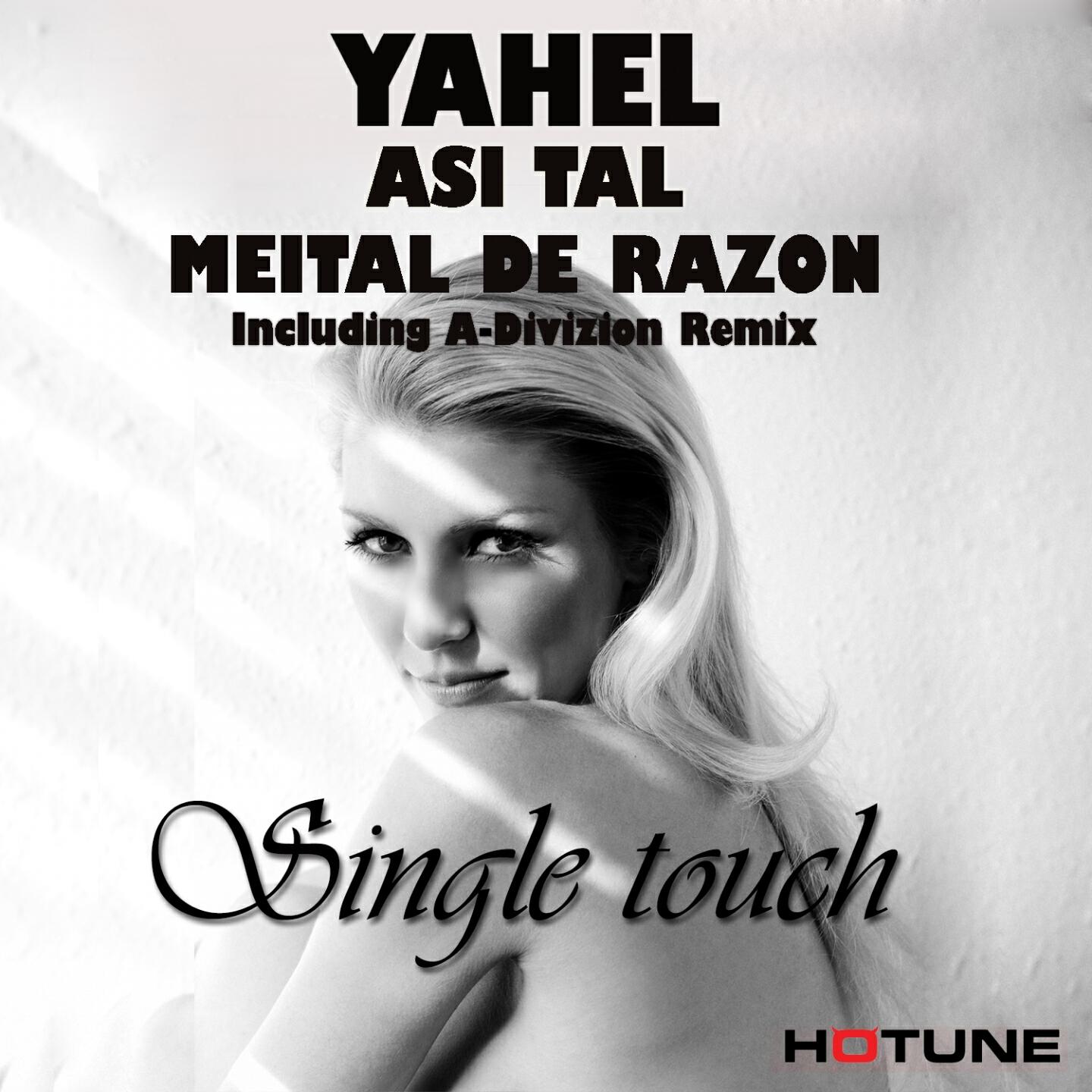 Yahel - Single Touch (A-Divizion Remix)
